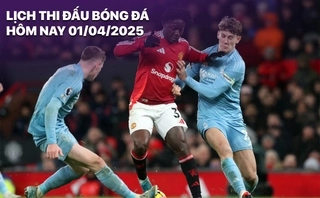 lich-thi-dau-bong-da-hom-nay-1-4-2025-3103222405-1.jpg